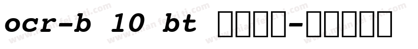 ocr-b 10 bt 华文细黑字体转换